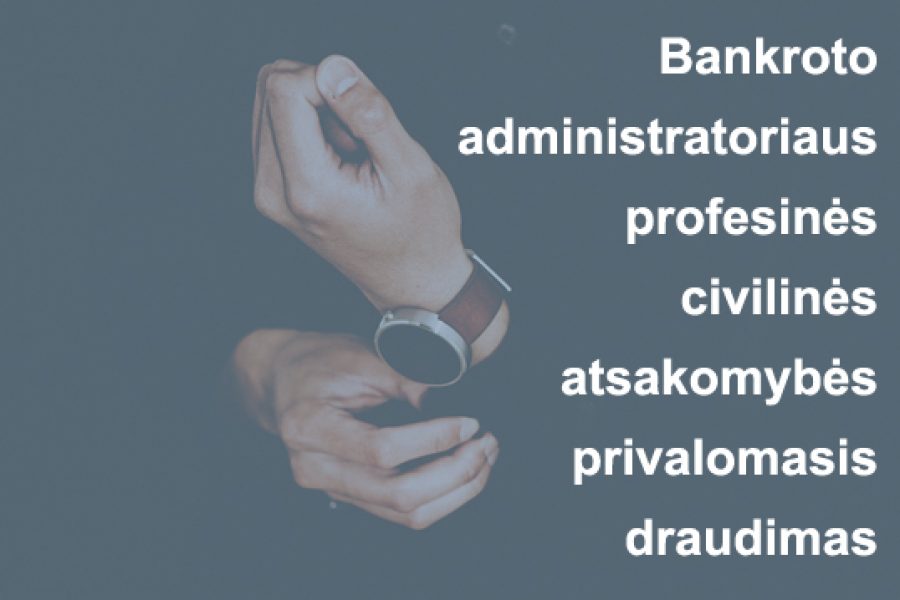 Bankroto administratoriaus profesinės civilinės atsakomybės privalomasis draudimas
